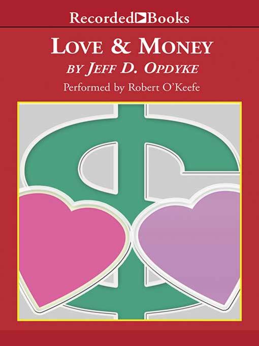 Title details for Love and Money by Jeff D. Opdyke - Wait list